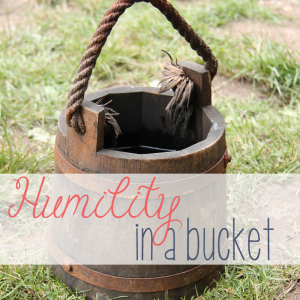 Humility in a Bucket | With Grit & Grace | http://sashacarrollonline.com