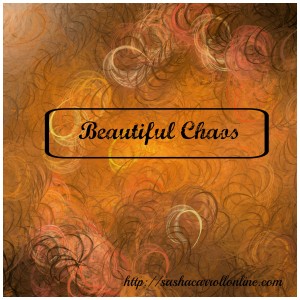 Beautiful Chaos | With Grit & Grace| http://sashacarrollonline.com